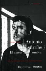 ANTONIO CHAVARRIAS. EL CINEASTA DE L'OMBRA | 9788439388982 | CABEZA, ELISABET