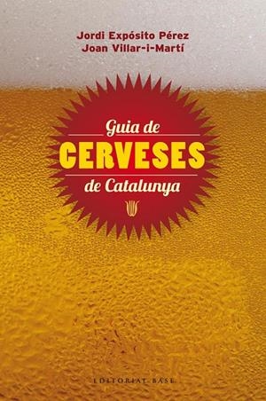GUIA DE CERVESES DE CATALUNYA | 9788415711148 | EXPOSITO PEREZ, JORDI - VILLAR-I-MARTI, JOAN