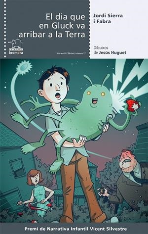 DIA QUE EN GLUCK VA ARRIBAR A LA TERRA, EL | 9788490260999 | SIERRA I FABRA, JORDI