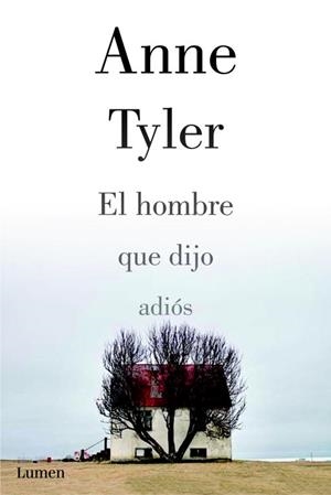 HOMBRE QUE DIJO ADIOS, EL | 9788426421333 | TYLER, ANNE