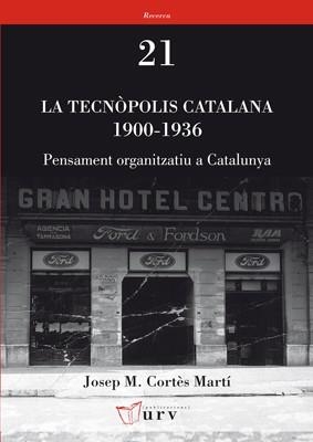 TECNOPOLIS CATALANA, LA. 1900-1936 | 9788484242208 | CORTES MARTI, JOSEP MARIA