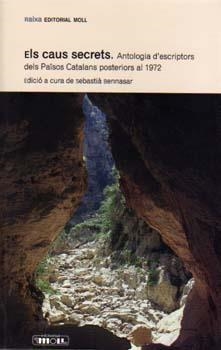 CAUS SECRETS, ELS. ANTOLOGIA D'ESCRIPTORES DELS PAÏSOS CATAL | 9788427321991 | BENNASAR, SEBASTIA (A CURA DE)