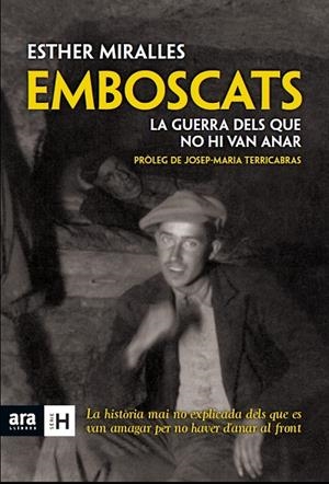 EMBOSCATS : LA GUERRA DELS QUE NO HI VAN ANAR | 9788415224921 | MIRALLES HENARES, ESTHER