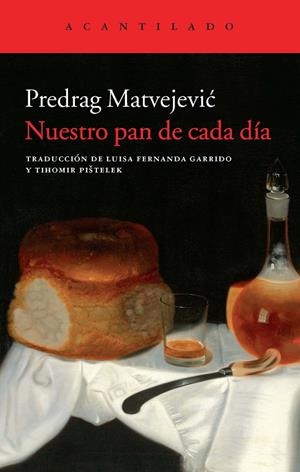 NUESTRO PAN DE CADA DIA | 9788415689577 | MATVEJEVIC, PREDRAG