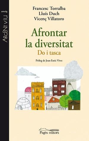 AFRONTAR LA DIVERSITAT. DO I TASCA | 9788499753607 | TORRALBA, FRANCESC; DUCH, LLUIS; VILLATORO, VICENÇ