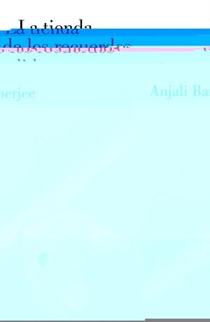 TIENDA DE LOS RECUERDOS PERDIDOS, LA | 9788426421418 | BANERJEE, ANJALI