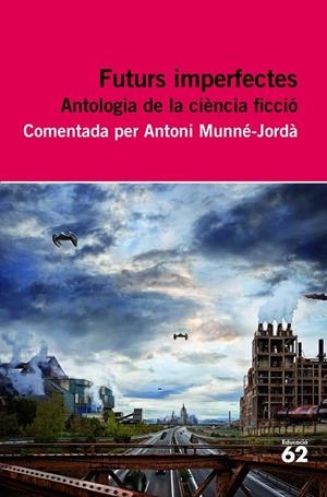 FUTURS IMPERFECTES. ANTOLOGIA DE LA CIENCIA-FICCIO | 9788415192695 | AAVV