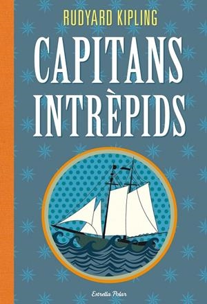 CAPITANS INTREPITS | 9788415853145 | KIPLING, RUDYARD