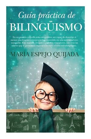 GUIA PRACTICA DE BILINGUISMO | 9788496947634 | ESPEJO QUIJADA, MARIA