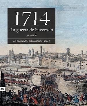 1714. LA GUERRA DE SUCCESSIO. VOLUM 2 | 9788496201811 | AAVV