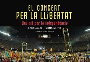 CONCERT PER LA LLIBERTAT. UNA NIT PER LA INDEPENDENCIA | 9788499754048 | LUCENA, ENRIC; TREE, MATTHEW