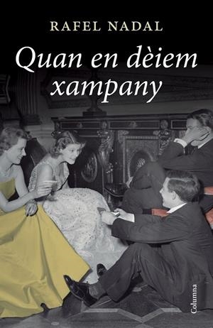QUAN EN DEIEM XAMPANY | 9788466417303 | NADAL, RAFEL