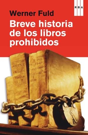 BREVE HISTORIA DE LOS LIBROS PROHIBIDOS | 9788490069943 | FULD, WERNER