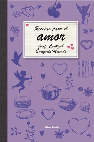 RECETAS PARA EL AMOR | 9788494027284 | CONTIJOCH, JOSEFA; MERCADE, ENRIQUETA