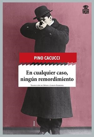 EN CUALQUIER CASO, NINGUN REMORDIMIENTO | 9788494115363 | CACUCCI, PINO