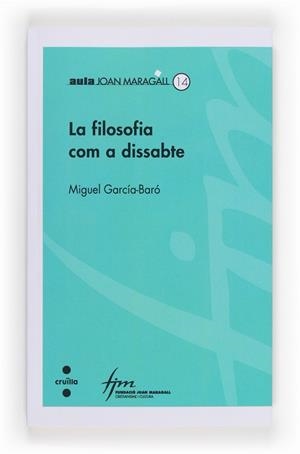 FILOSOFIA COM A DISSABTE, LA | 9788466133784 | GARCIA-BARO, MIGUEL