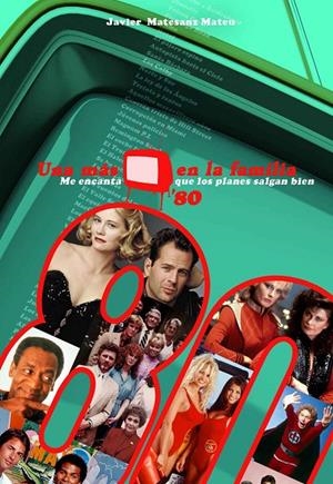 UNO MAS EN LA FAMILIA: AÑOS 80 | 9788415932246 | AAVV