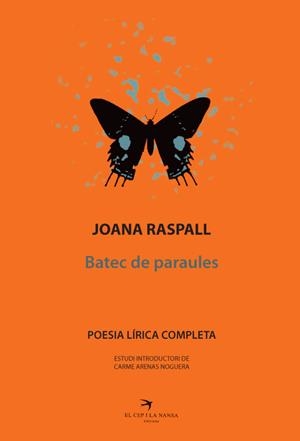 BATEC DE PARAULES. POESIA LIRICA COMPLETA. | 9788492745784 | RASPALL, JOANA
