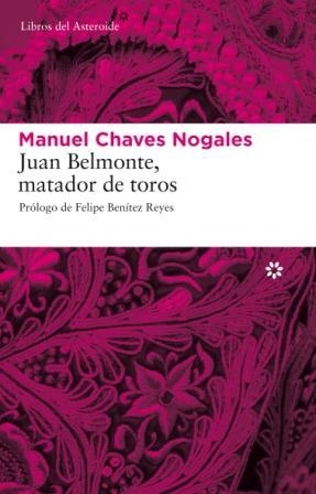 JUAN BELMONTE, MATADOR DE TOROS | 9788493659790 | CHAVEZ NOGALES, MANUEL