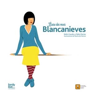 ERASE DOS VECES: BLANCANIEVES | 9788494209017 | MACIAS, PABLO / GAUDES, BELEN / DE MARCOS, NACHO