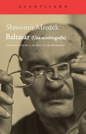 BALTASAR (UNA AUTOBIOGRAFIA) | 9788415277781 | MROZEK, SLAWOMIR