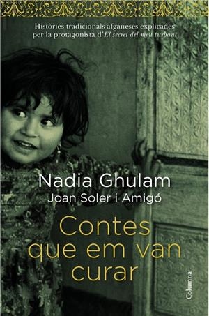 CONTES QUE EM VAN CURAR | 9788466418294 | GHULAM, NADIA - SOLER I AMIGO, JOAN