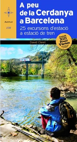 A PEU DE LA CERDANYA A BARCELONA. 25 EXCURSIONS D'ESTACIO A | 9788490341940 | CLARET, DAVID