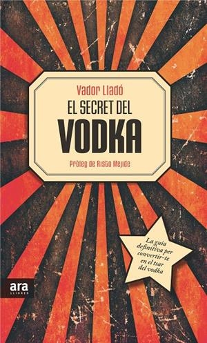 SECRET DEL VODKA, EL | 9788415642534 | LLADO, VADOR