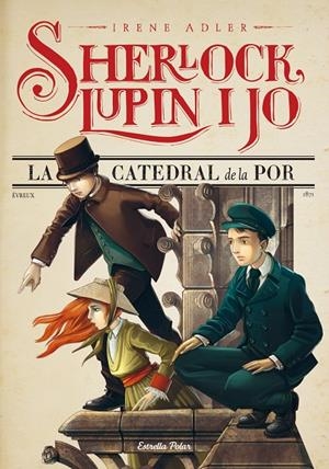 SHERLOCK, LUPIN I JO. LA CATEDRAL DE LA POR | 9788490573921 | ADLER, IRENE