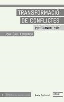 TRANSFORMACIO DE CONFLICTES. PETIT MANUAL D'US | 9788498882704 | LEDERACH, JOHN PAUL