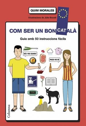 COM SER UN BON CATALA. GUIA AMB 50 INSTRUCCIONS FACILS | 9788466418577 | MORALES, QUIM