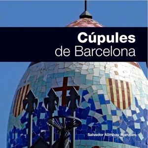 CUPULES DE BARCELONA | 9788496645202 | ALIMBAU MARQUES, SALVADOR