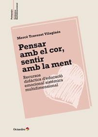 PENSAR AMB EL COR, SENTR AMB LA MENT. RECURSOS DIDACTICS | 9788499215495 | TRAVESET VILAGINES, MERCE