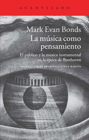 MUSICA COMO PENSAMIENTO, LA. EL PUBLICO Y LA MUSICA INSTRUME | 9788416011162 | BONDS, MARK EVAN