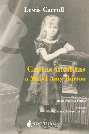 CARTAS INEDITAS A MABEL AMY BURTON | 9788493739645 | CARROLL, LEWIS