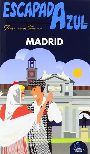 MADRID. ESCAPADA AZUL | 9788415847809 | AAVV