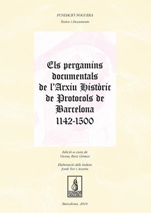 PERGAMINS DOCUMENTALS DE L'ARXIU HISTORIC DE PROTOCOLS DE | 9788499755113 | RUIZ GOMEZ, VICENÇ