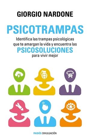PSICOTRAMPAS. IDENTIFICA LAS TRAMPAS PSICOLOGIAS QUE TE... | 9788449330162 | NARDONE, GIORGIO
