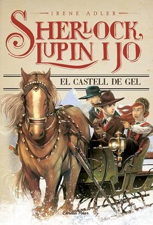 CASTELL DE GEL, EL (SHERLOCK, LUPIN I JO) | 9788490575666 | ADLER, IRENE