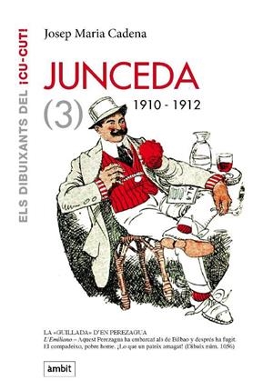 JUNCEDA (3). 1910-1912 | 9788496645226 | CADENA, JOSEP MARIA
