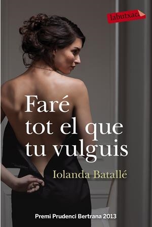 FARE TOT EL QUE TU VULGUIS | 9788499309224 | BATALLE, IOLANDA