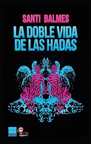 DOBLE VIDA DE LAS HADAS, LA | 9788416223145 | BALMES, SANTI