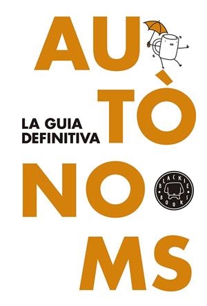 AUTONOMS. LA GUIA DEFINITIVA (CATALA) | 9788416290062 | AAVV