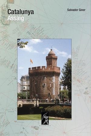 CATALUNYA. ASSAIG. | 9788496786653 | GINER, SALVADOR