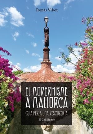 MODERNISME A MALLORCA. GUIA PER A UNA DESCOBERTA | 9788494285547 | VIBOT, TOMAS