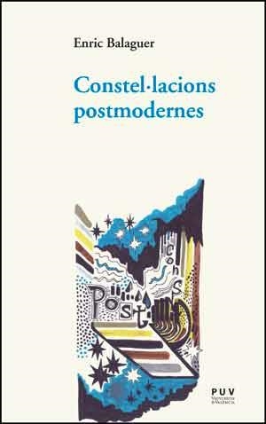 CONSTEL·LACIONS POSTMODERNES | 9788437096612 | BALAGUER, ENRIC
