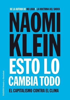 ESTO LO CAMBIA TODO. EL CAPITALISMO CONTRA EL CLIMA | 9788449331022 | KLEIN, NAOMI