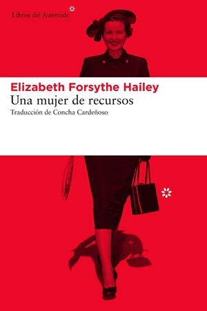 MUJER DE RECURSOS, UNA | 9788416213207 | FORSYTHE HAILEY, ELIZABETH