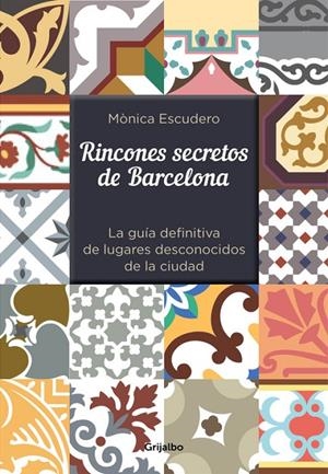 RINCONES SECRETOS DE BARCELONA | 9788416220342 | ESCUDERO, MONICA