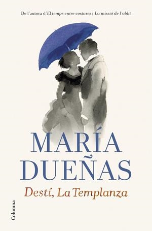 DESTI, LA TEMPLANZA | 9788466419598 | DUEÑAS, MARIA